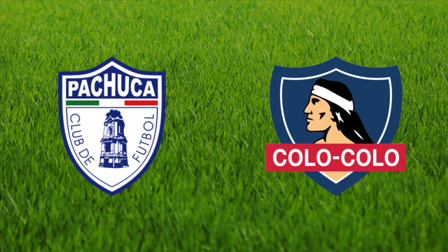 CF Pachuca vs. CSD Colo-Colo CF Pachuca vs. CSD Colo-Colo