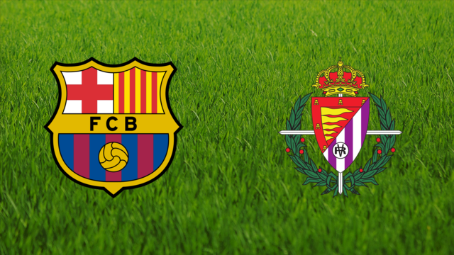 FC Barcelona vs. Real Valladolid