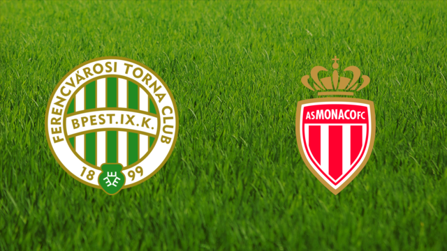 Ferencvárosi TC vs. AS Monaco