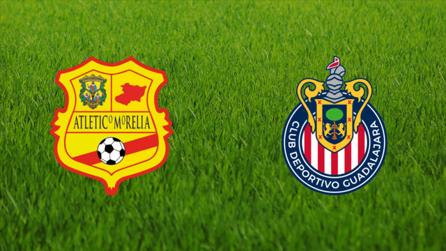 Atlético Morelia vs. CD Guadalajara