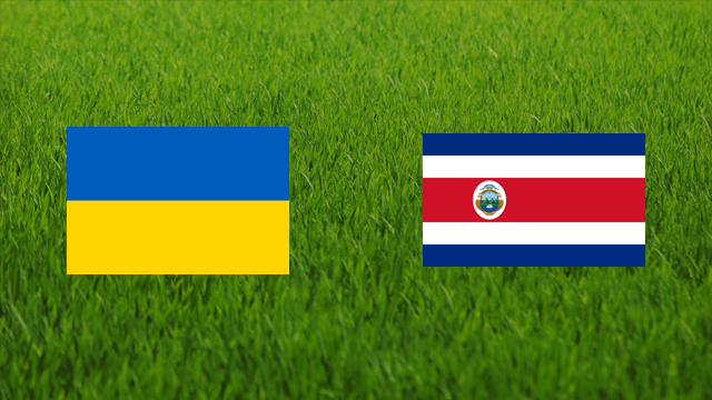Ukraine vs. Costa Rica Ukraine vs. Costa Rica
