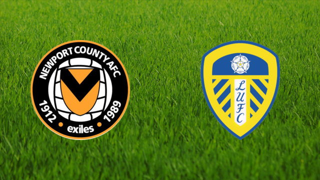 Newport County vs. Leeds United