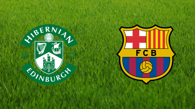 Hibernian FC vs. FC Barcelona