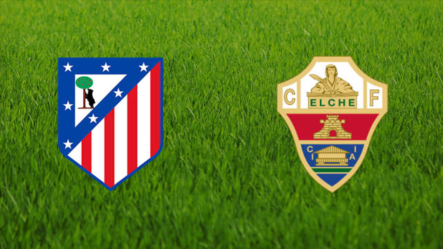 Atlético de Madrid vs. Elche CF