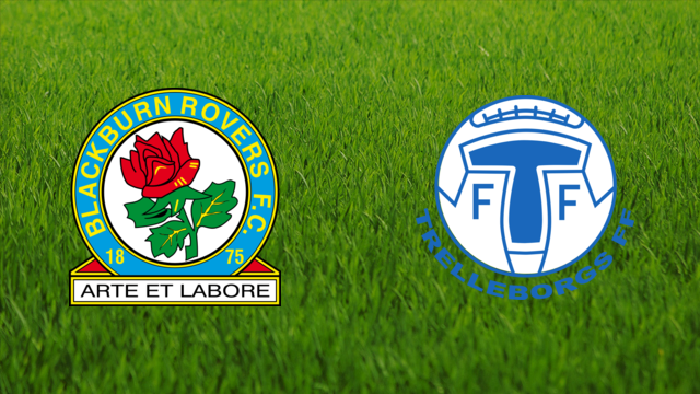 Blackburn Rovers vs. Trelleborgs FF