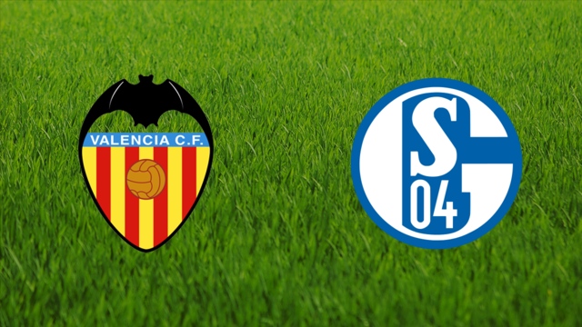 Valencia CF vs. Schalke 04