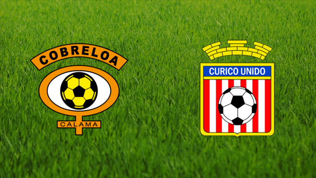 CD Cobreloa vs. Curicó Unido