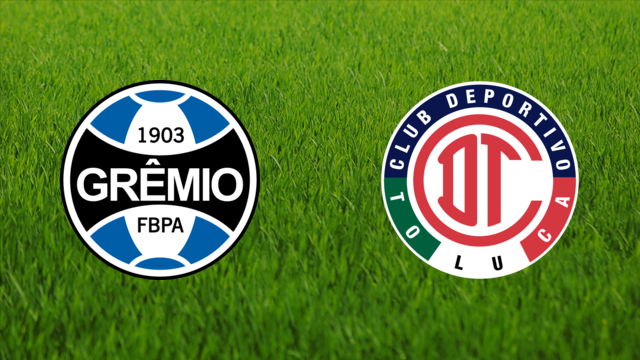 Grêmio FBPA vs. Toluca FC