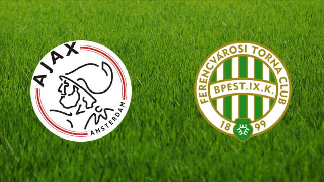 AFC Ajax vs. Ferencvárosi TC