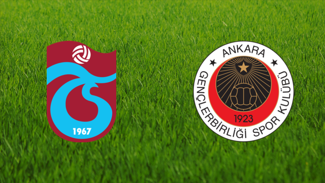 Trabzonspor vs. Gençlerbirliği SK Trabzonspor vs. Gençlerbirliği SK