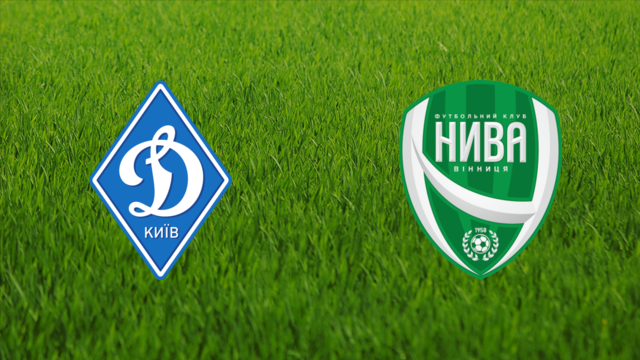 Dynamo Kyiv vs. Nyva Vinnytsya Dynamo Kyiv vs. Nyva Vinnytsya