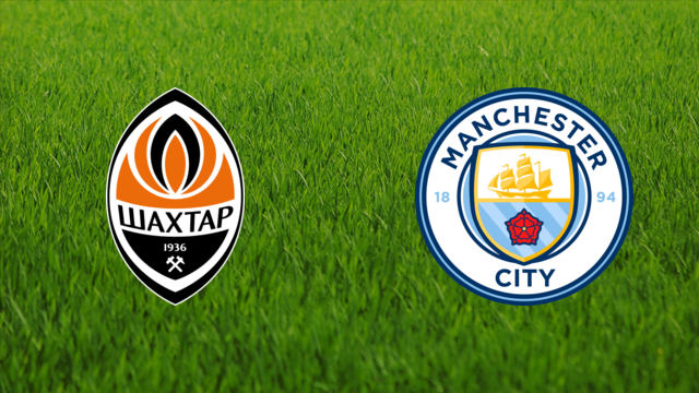 Shakhtar Donetsk vs. Manchester City