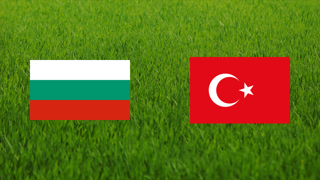 Bulgaria vs. Turkey