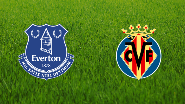 Everton FC vs. Villarreal CF