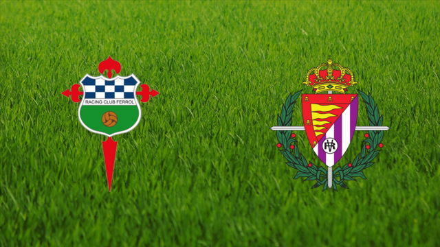 Racing de Ferrol vs. Real Valladolid