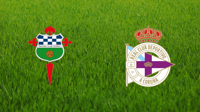 Racing de Ferrol vs. Deportivo da Coruña
