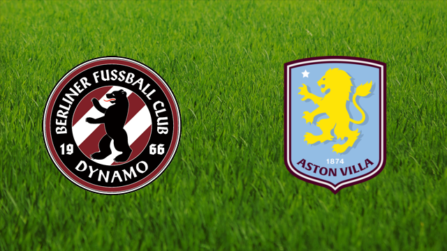 Berliner Dynamo vs. Aston Villa