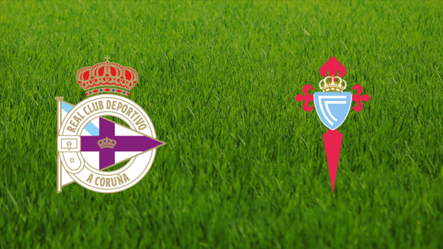 Deportivo da Coruña vs. Celta Fortuna Deportivo da Coruña vs. Celta Fortuna