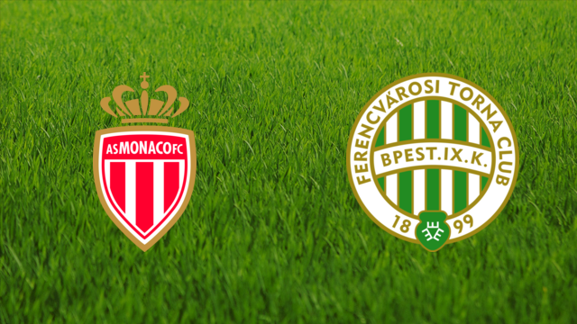 AS Monaco vs. Ferencvárosi TC