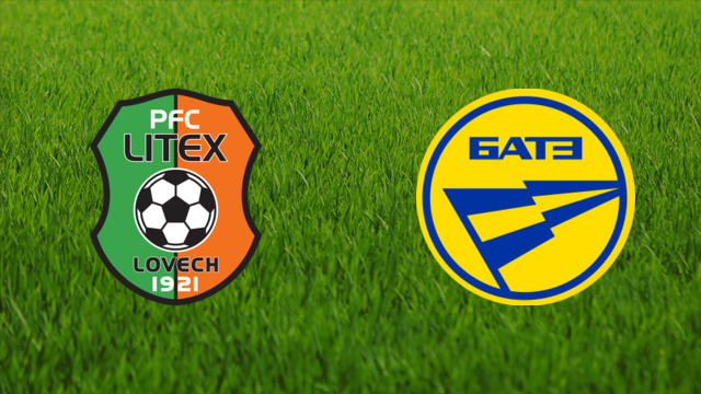 Litex Lovech vs. BATE Borisov