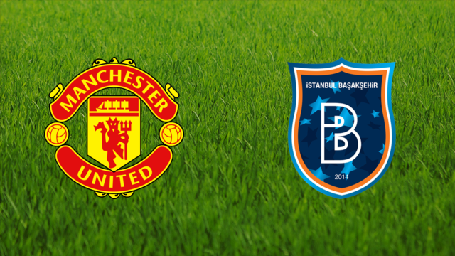 Manchester United vs. İstanbul Başakşehir