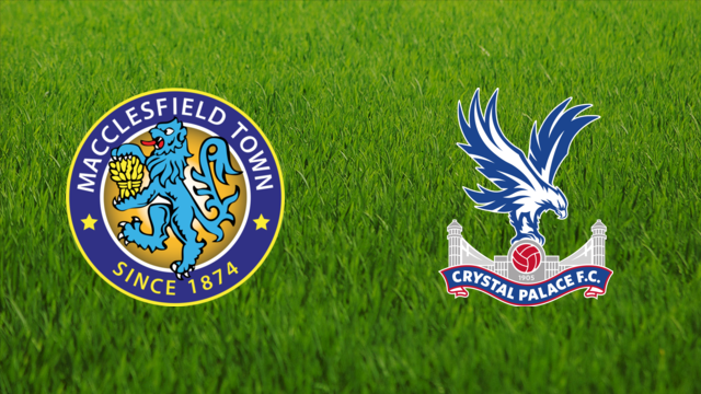 Macclesfield Town vs. Crystal Palace