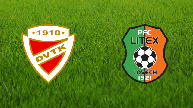 Diósgyőri VTK vs. Litex Lovech