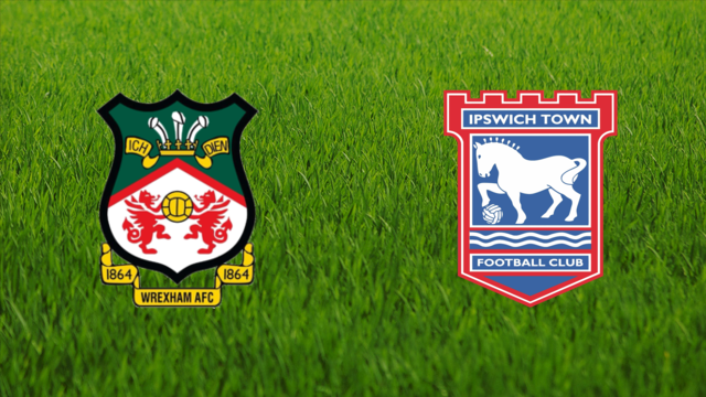 Wrexham AFC vs. Ipswich Town Wrexham AFC vs. Ipswich Town