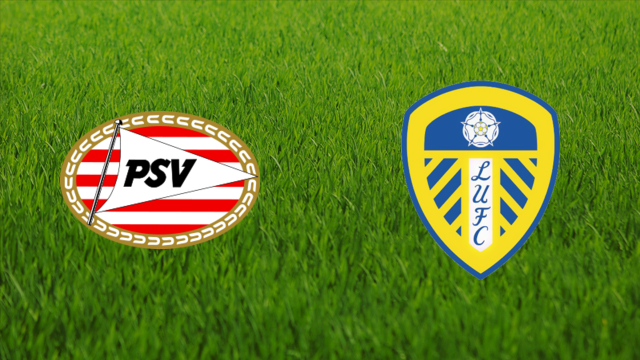 PSV Eindhoven vs. Leeds United