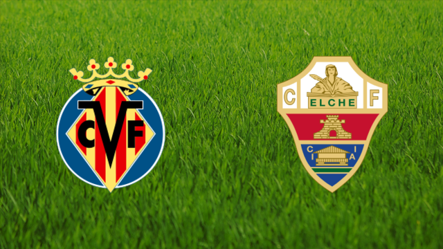 Villarreal CF vs. Elche CF Villarreal CF vs. Elche CF