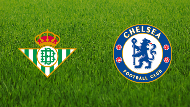 Real Betis vs. Chelsea FC