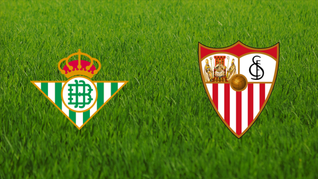 Real Betis vs. Sevilla FC