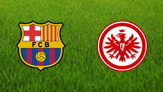 FC Barcelona vs. Eintracht Frankfurt