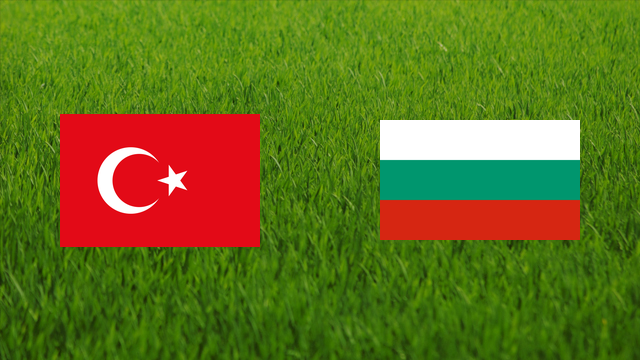 Turkey vs. Bulgaria
