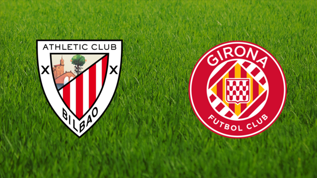 Athletic de Bilbao vs. Girona FC