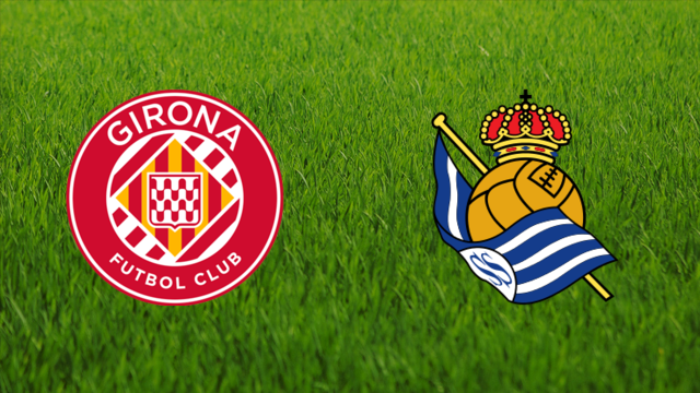 Girona FC vs. Real Sociedad