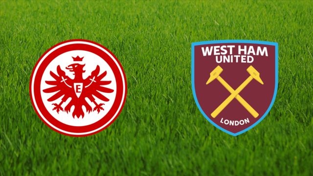 Eintracht Frankfurt vs. West Ham United