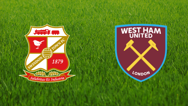 Swindon Town vs. West Ham United