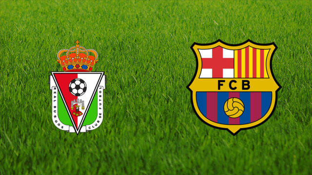 Real Burgos vs. FC Barcelona