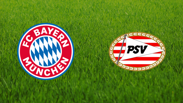 Bayern München vs. PSV Eindhoven