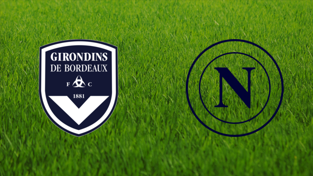 Girondins de Bordeaux vs. SSC Napoli