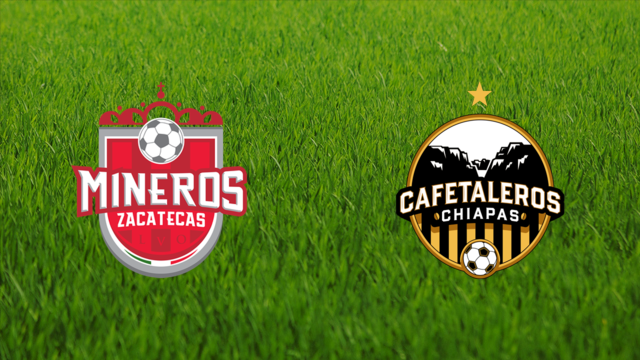 Mineros de Zacatecas vs. Cafetaleros de Chiapas