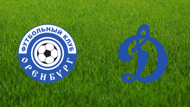 Orenburg FC vs. Dinamo Moskva