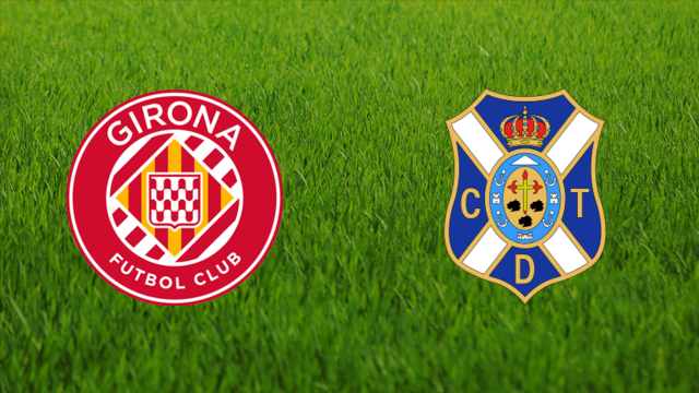 Girona FC vs. CD Tenerife