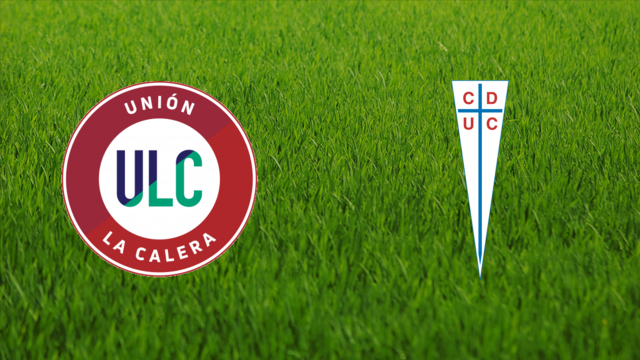 Unión La Calera vs. Universidad Católica Unión La Calera vs. Universidad Católica