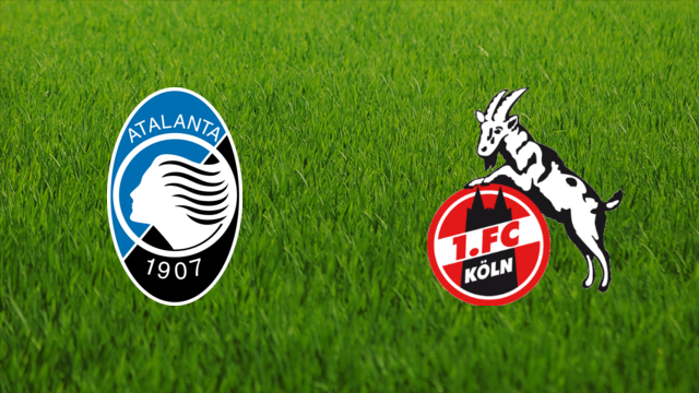 Atalanta BC vs. 1. FC Köln