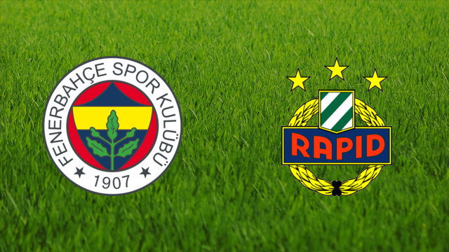 Fenerbahçe SK vs. Rapid Wien