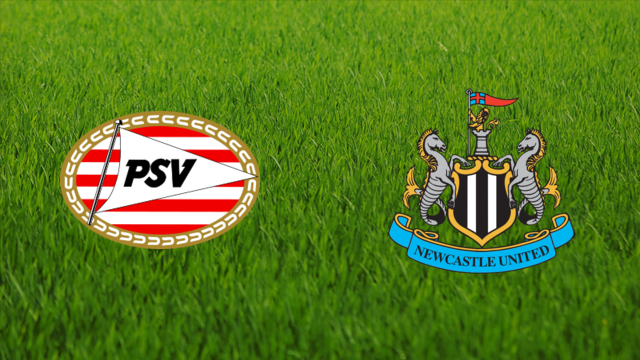 PSV Eindhoven vs. Newcastle United