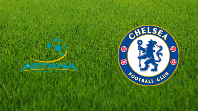 Astana FC vs. Chelsea FC