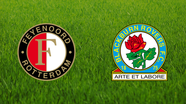 Feyenoord vs. Blackburn Rovers